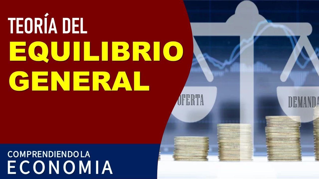 Teoría del equilibrio general: implicaciones para la economía global&nbsp;Hispamer Noticias