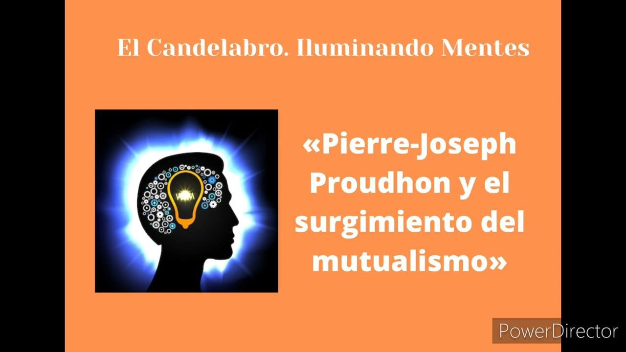 El pensamiento de Pierre-Joseph Proudhon y la economía del mutualismo&nbsp;Hispamer Noticias