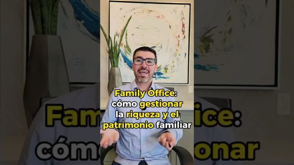 Oportunidades y desafíos de la gestión patrimonial internacional para familias