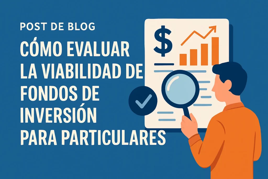 cómo evaluar la viabilidad de Fondos de inversión para particulares