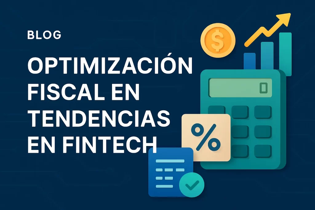 optimización fiscal en Tendencias en fintech