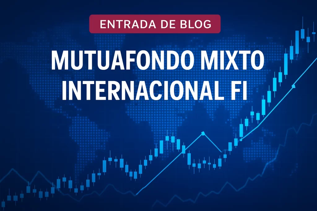MUTUAFONDO MIXTO INTERNACIONAL FI