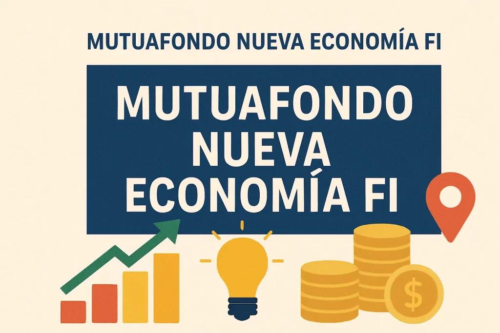 MUTUAFONDO NUEVA ECONOMÍA FI