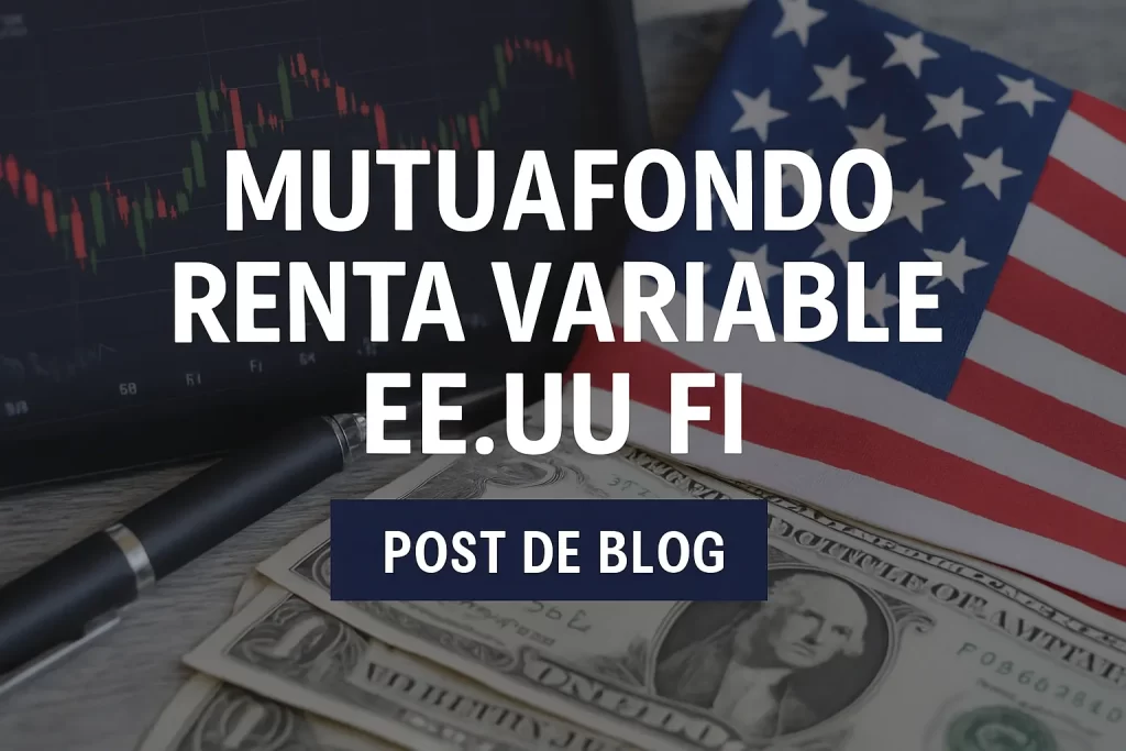 MUTUAFONDO RENTA VARIABLE EE.UU FI