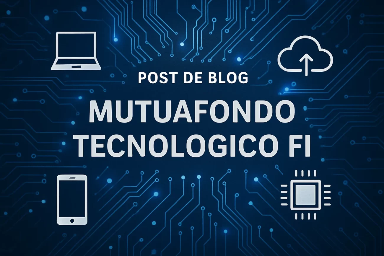 MUTUAFONDO TECNOLOGICO FI&nbsp;Hispamer Noticias
