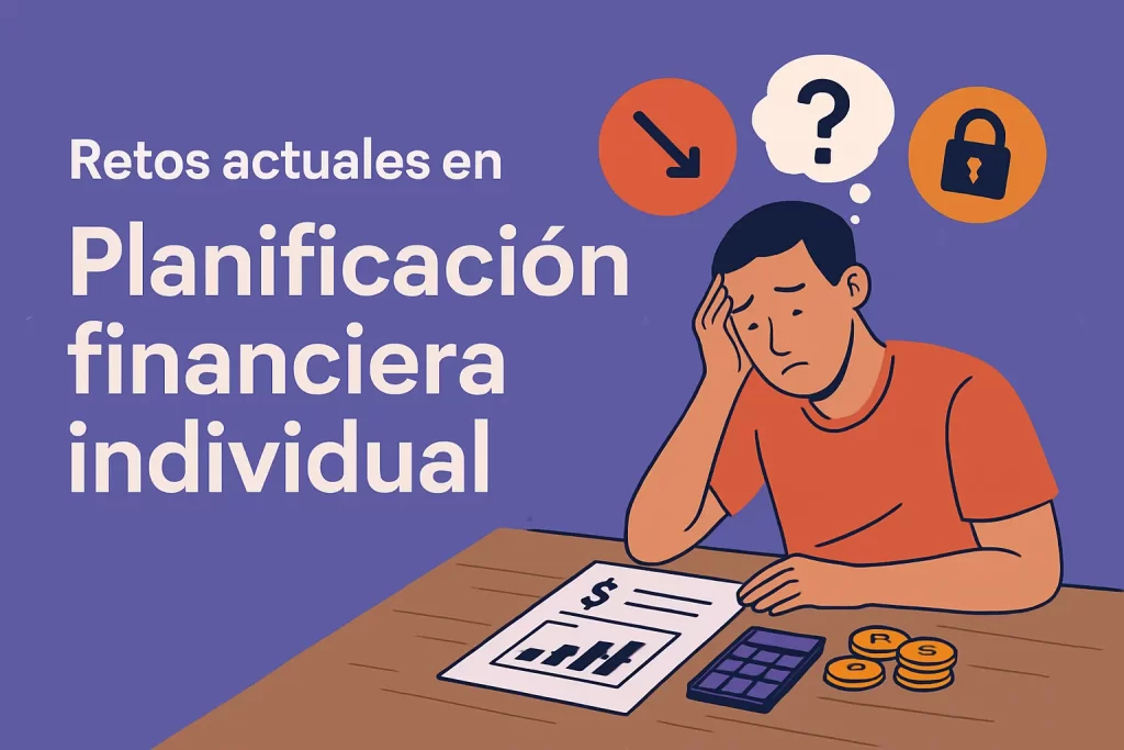 retos actuales en Planificación financiera individual