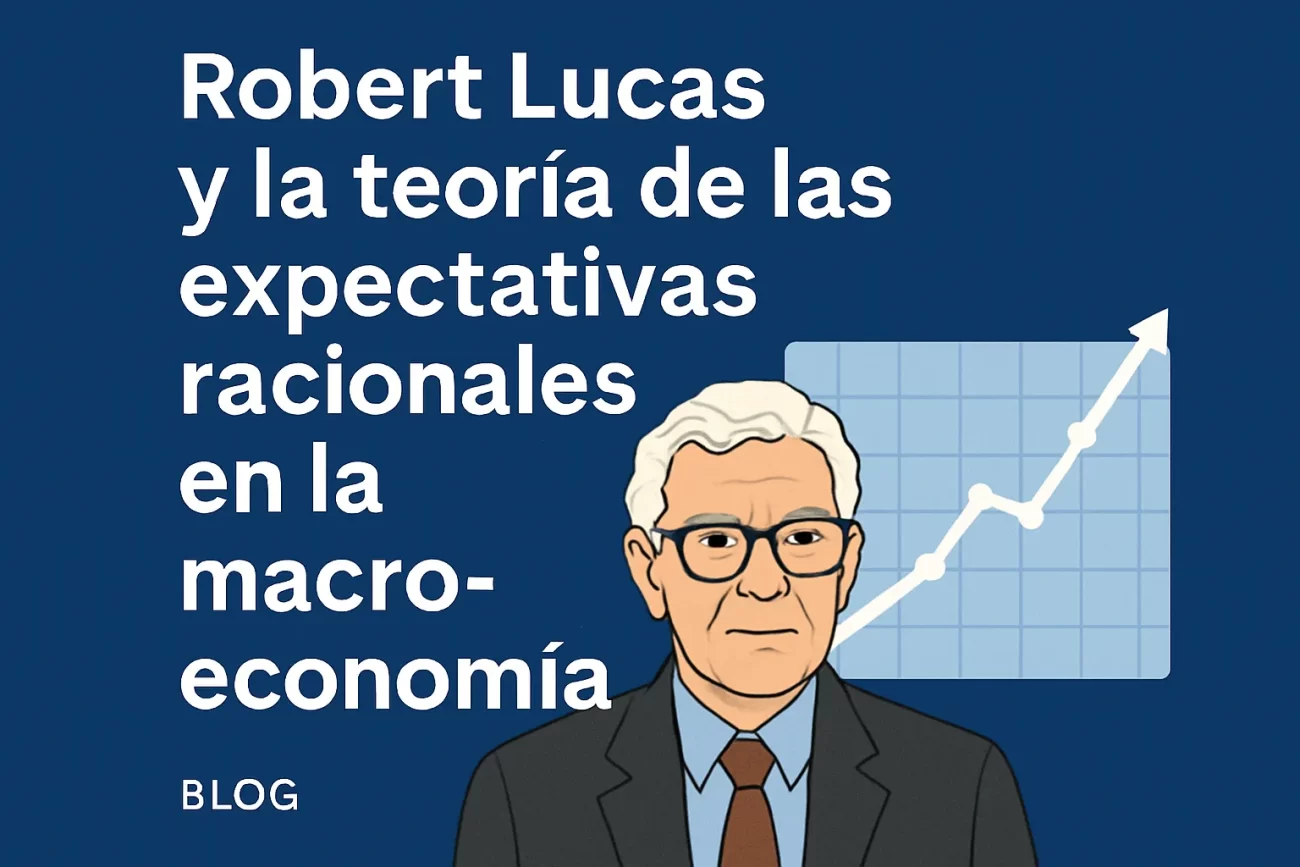 Robert Lucas y la teoría de las expectativas racionales en la macroeconomía&nbsp;Hispamer Noticias