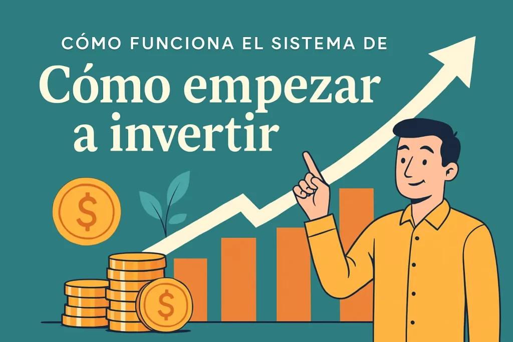 cómo funciona el sistema de Cómo empezar a invertir