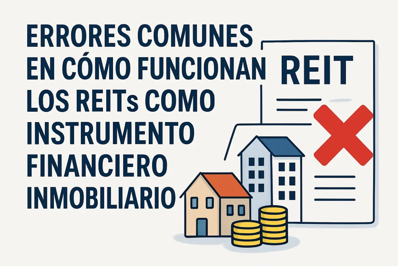 errores-comunes-en-Como-funcionan-los-REITs-como-instrumento-financiero-inmobiliario - Hispamer Noticias errores comunes en Cómo funcionan los REITs como instrumento financiero inmobiliario Hispamer Noticias