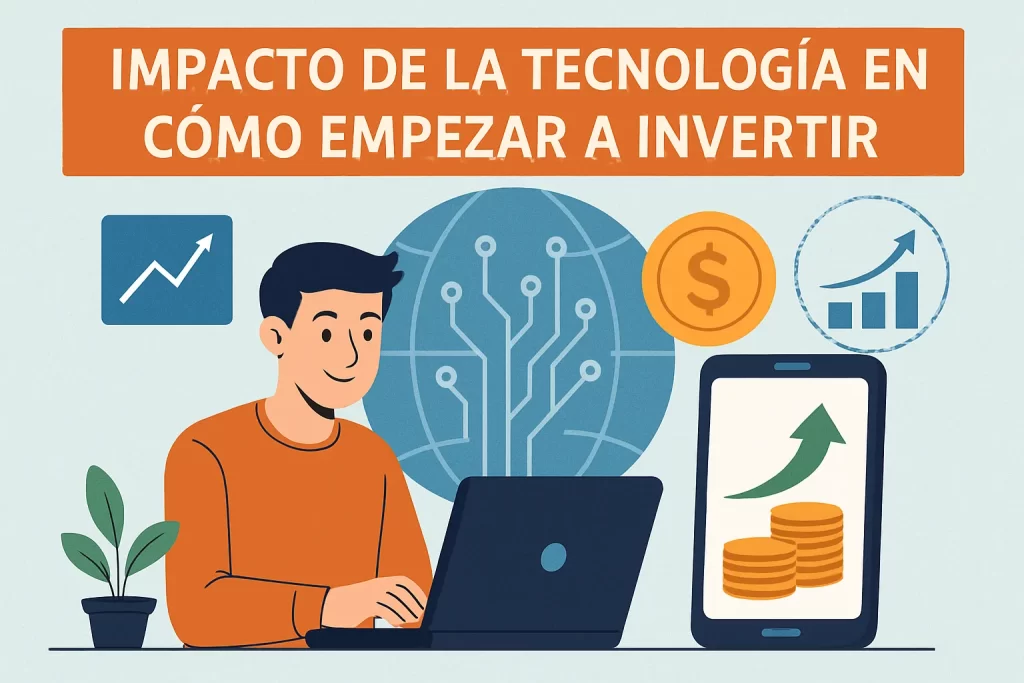 impacto de la tecnología en Cómo empezar a invertir