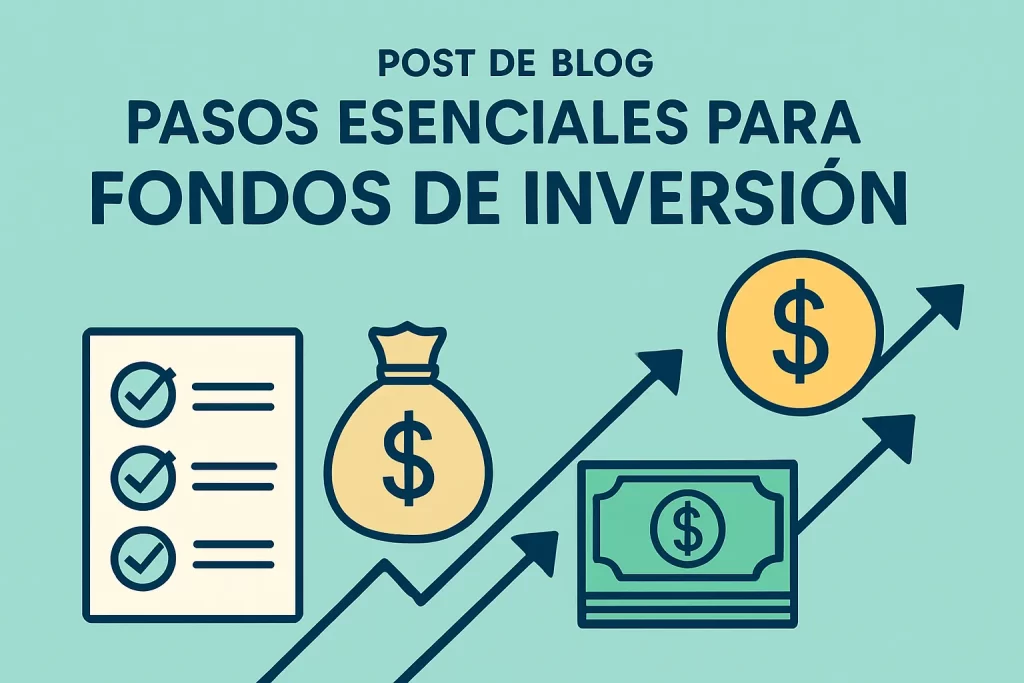 pasos esenciales para Fondos de inversión