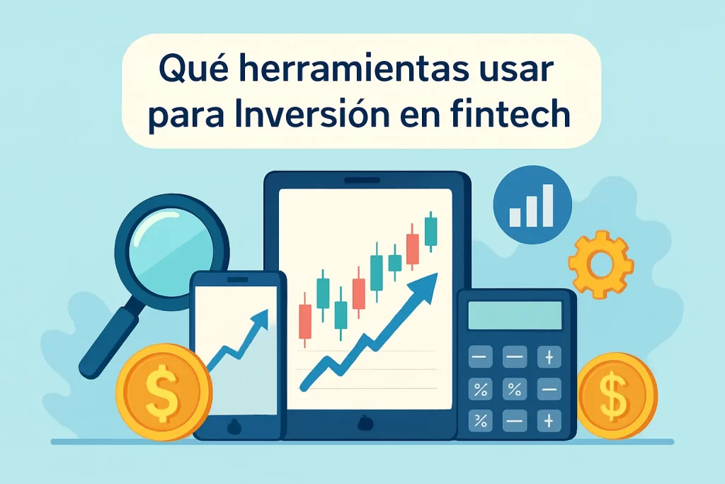 qué herramientas usar para Inversión en fintech