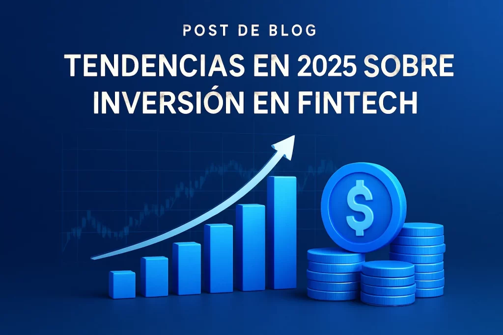 tendencias en 2025 sobre Inversión en fintech