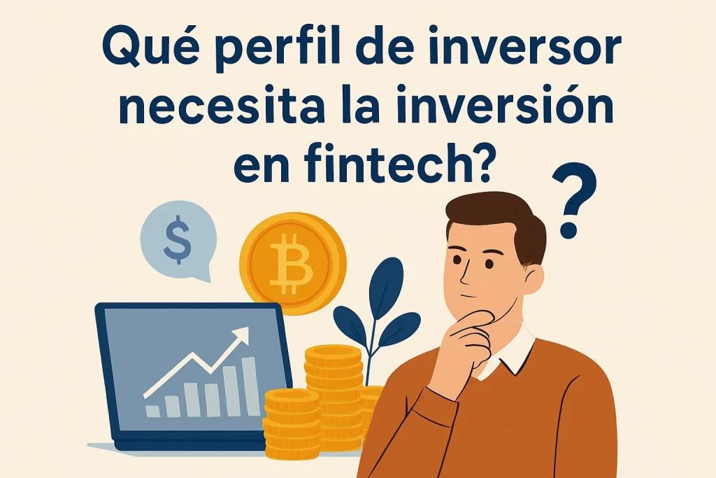 qué perfil de inversor necesita Inversión en fintech