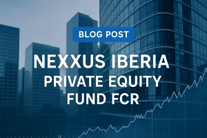 NEXXUS-IBERIA-PRIVATE-EQUITY-FUND-FCR - Hispamer Noticias NEXXUS IBERIA PRIVATE EQUITY FUND FCR Hispamer Noticias