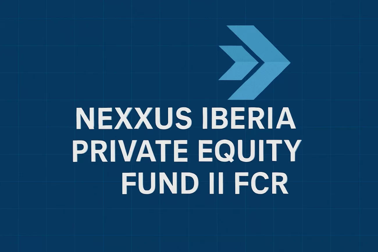 NEXXUS-IBERIA-PRIVATE-EQUITY-FUND-II-FCR - Hispamer Noticias NEXXUS IBERIA PRIVATE EQUITY FUND II FCR Hispamer Noticias