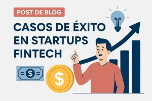 casos de éxito en Startups fintech&nbsp;Hispamer Noticias