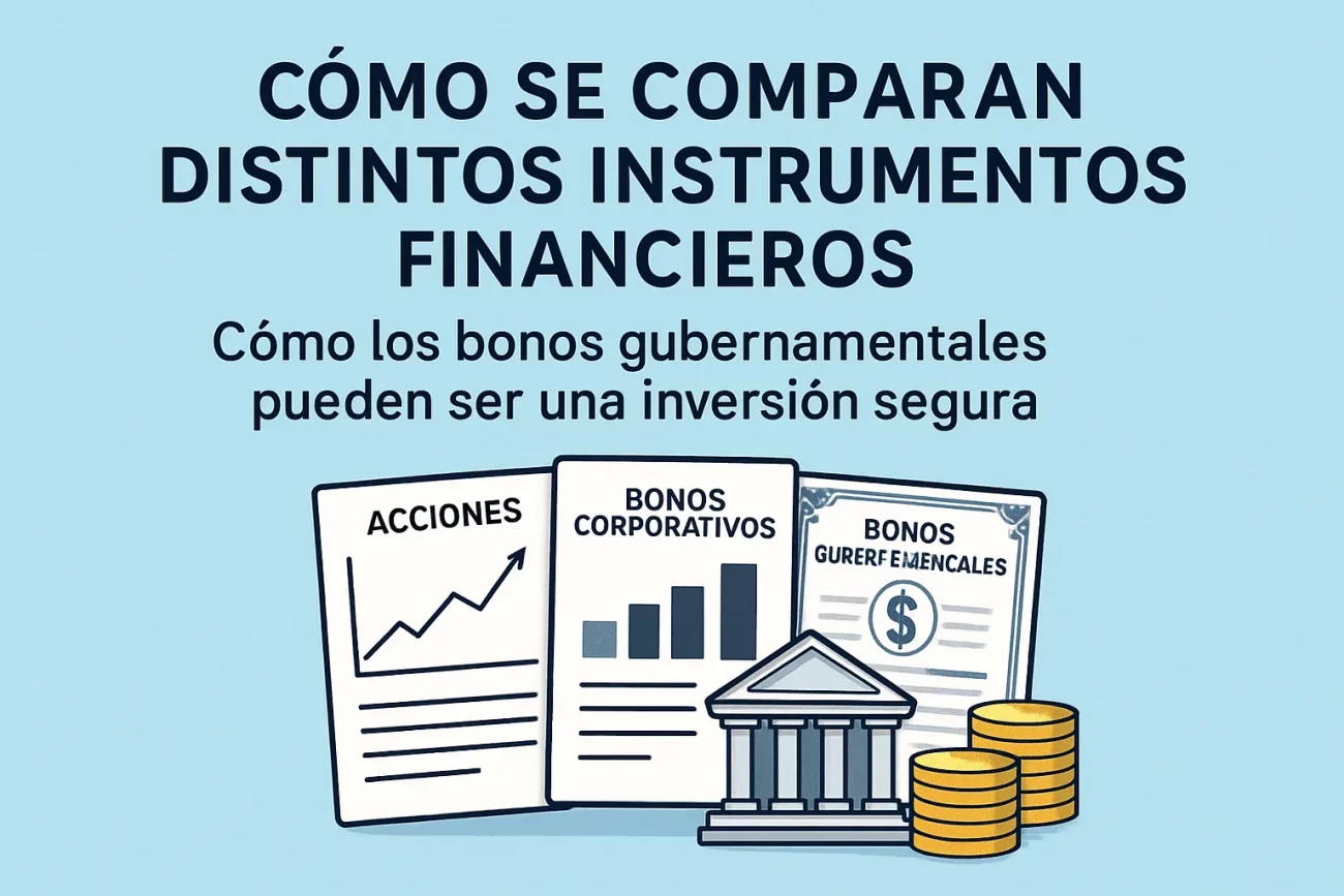 cómo se comparan distintos instrumentos financieros Cómo los bonos gubernamentales pueden ser una inversión segura&nbsp;Hispamer Noticias