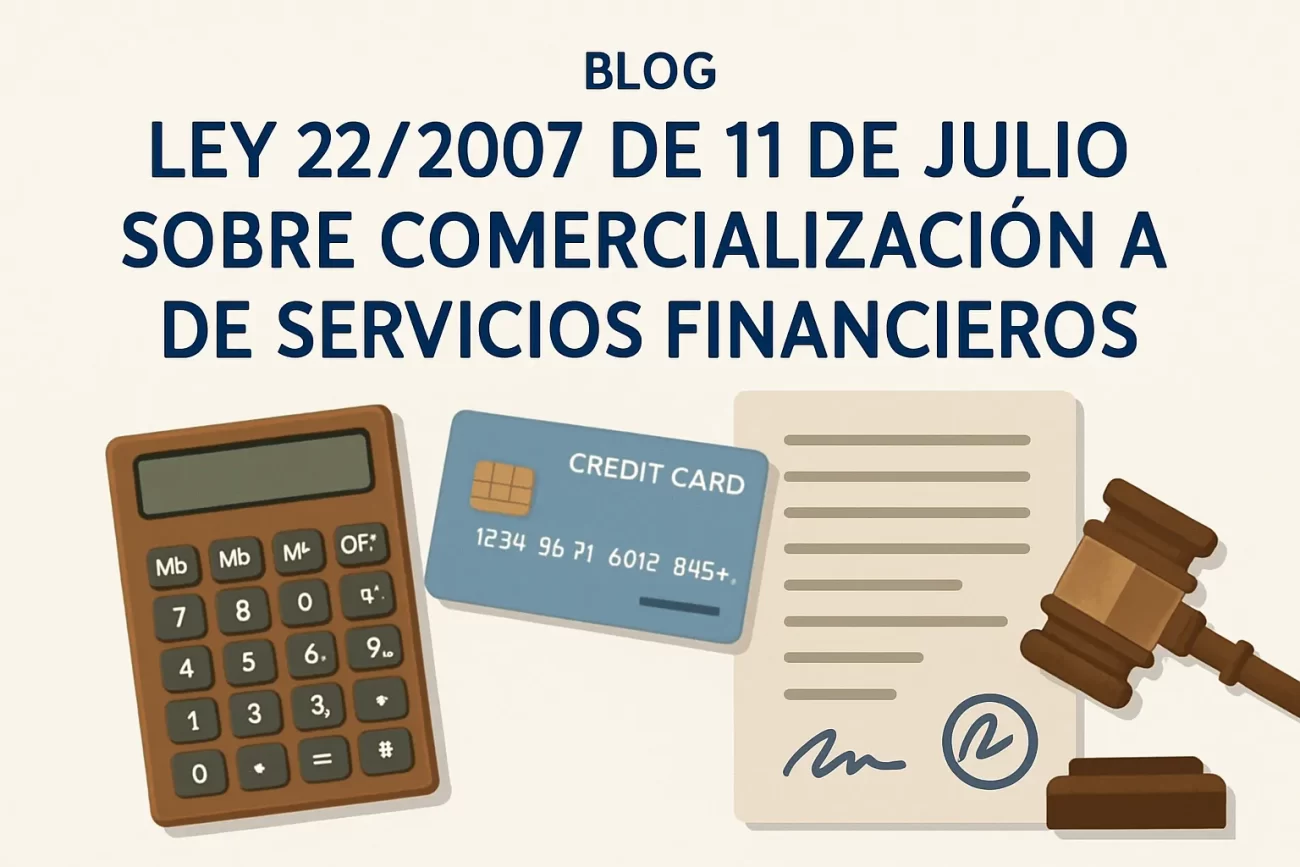 ley 22/2007 de 11 de julio sobre comercialización a distancia de servicios financieros&nbsp;Hispamer Noticias