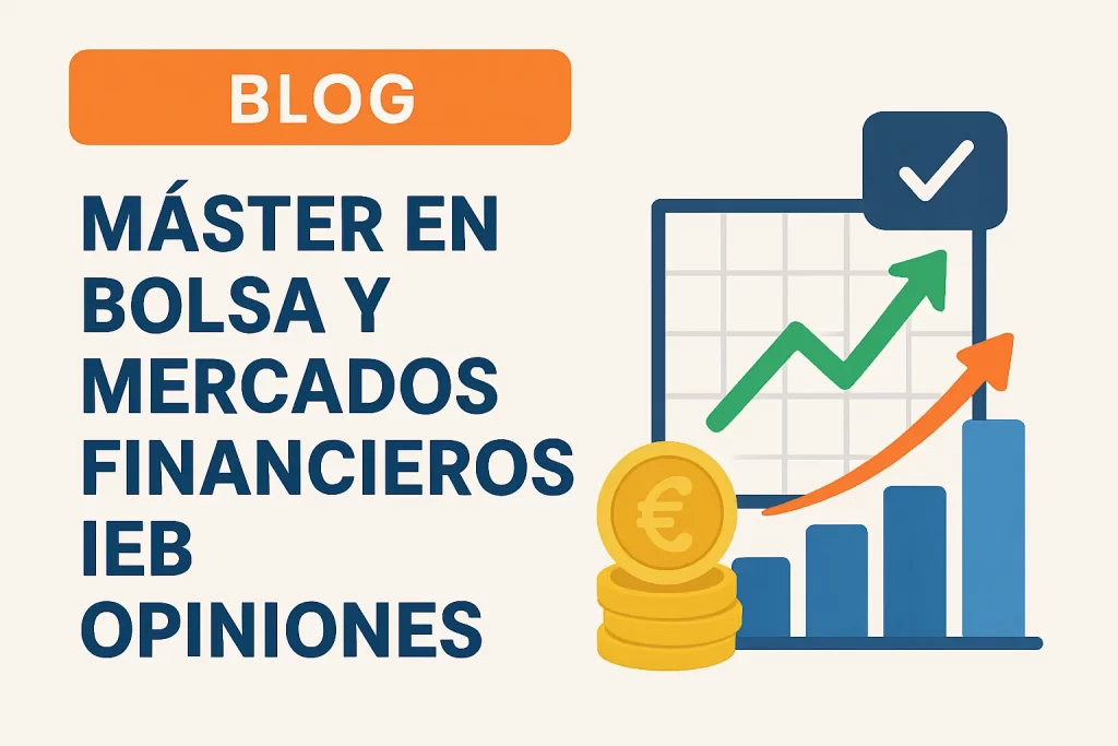 master en bolsa y mercados financieros ieb opiniones