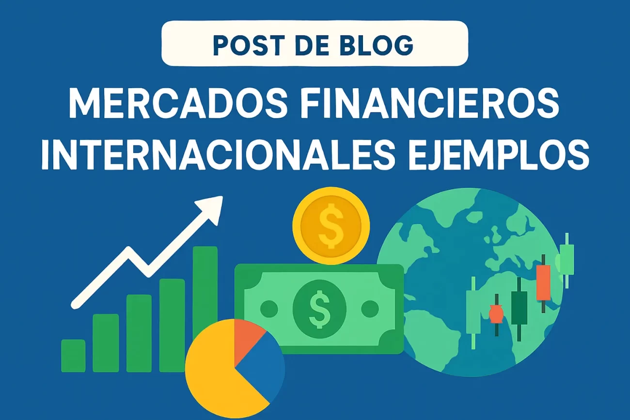 mercados-financieros-internacionales-ejemplos - Hispamer Noticias mercados financieros internacionales ejemplos Hispamer Noticias