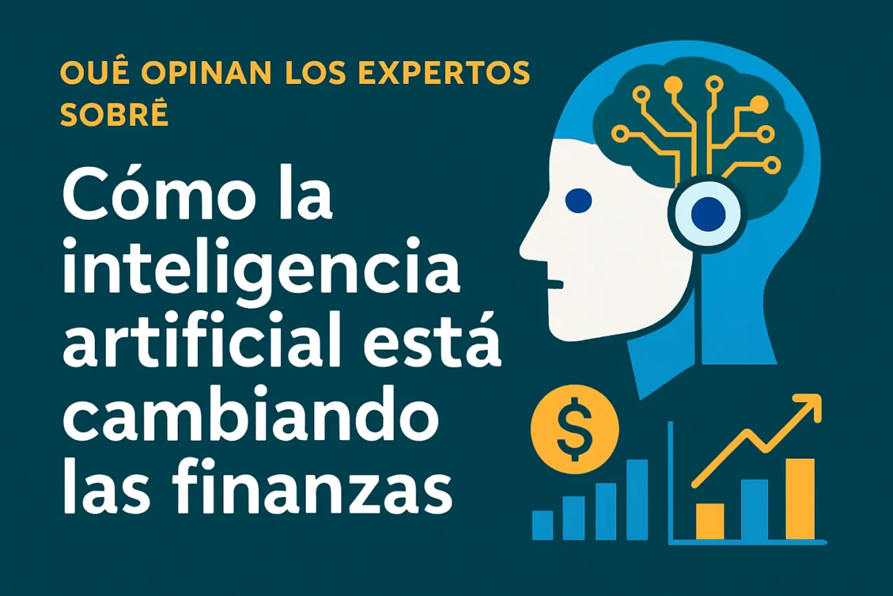 que-opinan-los-expertos-sobre-Como-la-inteligencia-artificial-esta-cambiando-las-finanzas - Hispamer Noticias qué opinan los expertos sobre Cómo la inteligencia artificial está cambiando las finanzas Hispamer Noticias