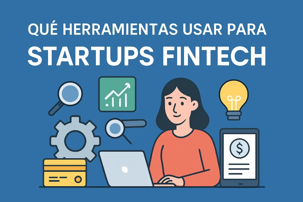 qué herramientas usar para Startups fintech