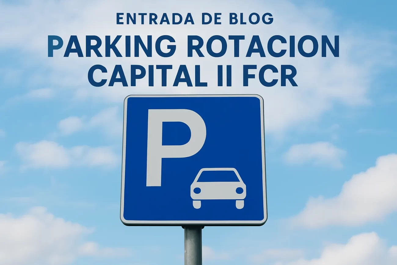 PARKING ROTACION CAPITAL II FCR&nbsp;Hispamer Noticias