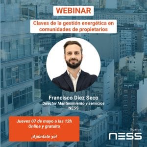 Banner de webinar con el título WEBINAR y subtítulo sobre gestión energética; retrato circular de Francisco Diez Seco, Director de Mantenimiento y Servicios de NESS; indica 07 de mayo a las 12h, online y gratuito; organización Ness.&nbsp;Hispamer Noticias
