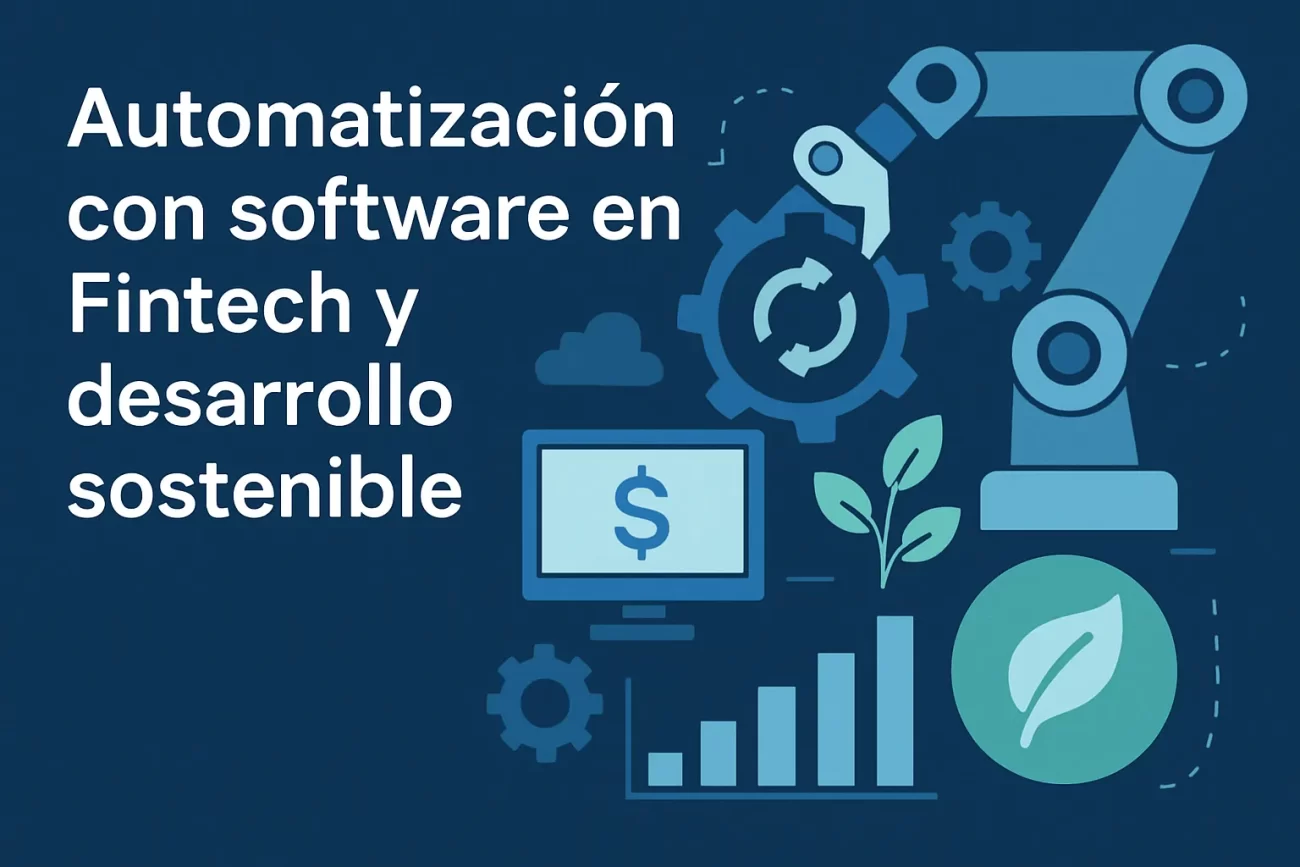 automatizacion-con-software-en-Fintech-y-desarrollo-sostenible - Hispamer Noticias automatización con software en Fintech y desarrollo sostenible Hispamer Noticias