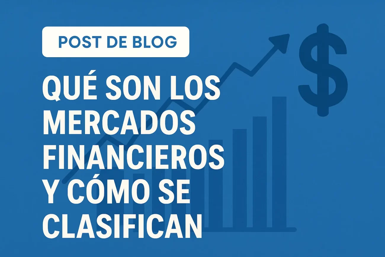 que son los mercados financieros y como se clasifican&nbsp;Hispamer Noticias