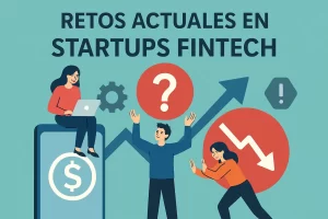 retos actuales en Startups fintech&nbsp;Hispamer Noticias