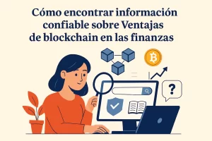 cómo encontrar información confiable sobre Ventajas de blockchain en las finanzas&nbsp;Hispamer Noticias