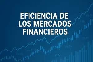 eficiencia de los mercados financieros&nbsp;Hispamer Noticias