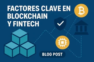 factores clave en Blockchain y fintech&nbsp;Hispamer Noticias