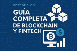 guía completa de Blockchain y fintech&nbsp;Hispamer Noticias