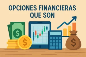 opciones financieras que son&nbsp;Hispamer Noticias