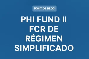 PHI-FUND-II-FCR-DE-REGIMEN-SIMPLIFICADO - Hispamer Noticias PHI FUND II FCR DE REGIMEN SIMPLIFICADO Hispamer Noticias