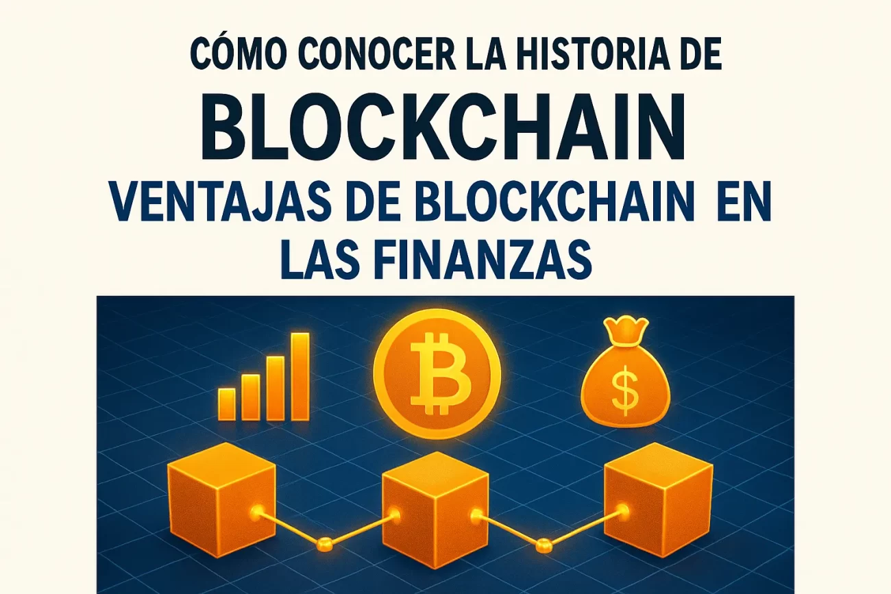 como-conocer-la-historia-de-blockchain-en-Ventajas-de-blockchain-en-las-finanzas - Hispamer Noticias cómo conocer la historia de blockchain en Ventajas de blockchain en las finanzas Hispamer Noticias