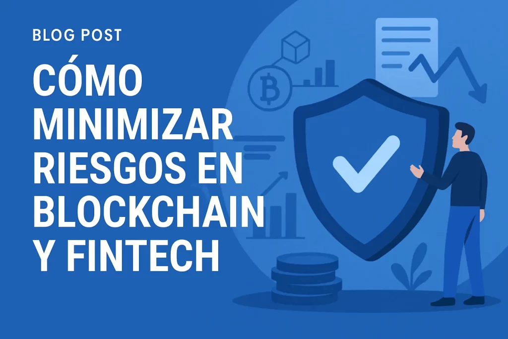 cómo minimizar riesgos en Blockchain y fintech&nbsp;Hispamer Noticias