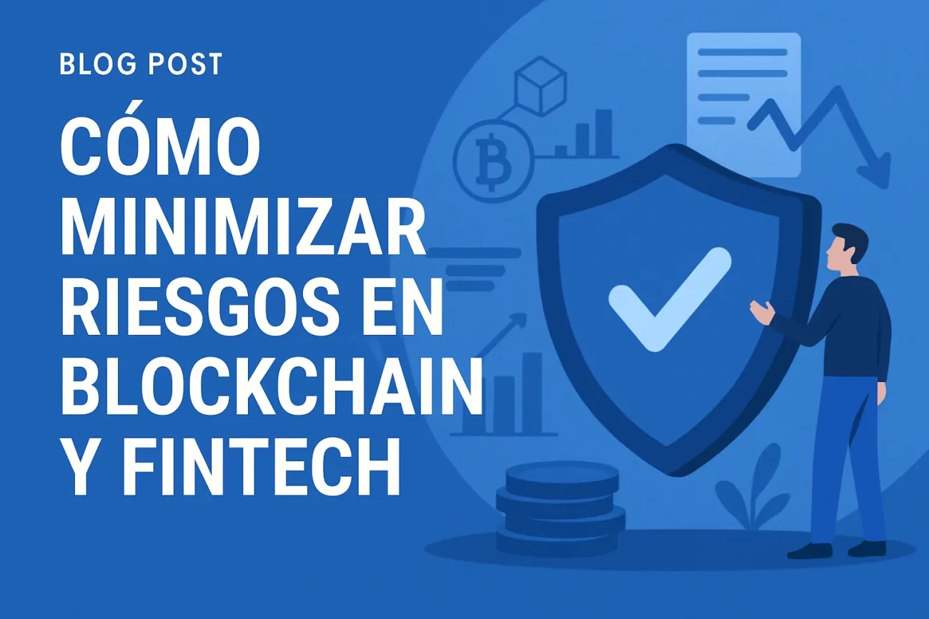 como-minimizar-riesgos-en-Blockchain-y-fintech - Hispamer Noticias cómo minimizar riesgos en Blockchain y fintech Hispamer Noticias
