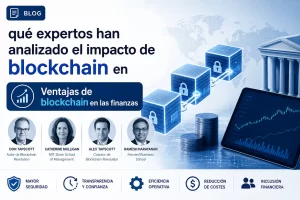 qué expertos han analizado el impacto de blockchain en Ventajas de blockchain en las finanzas&nbsp;Hispamer Noticias
