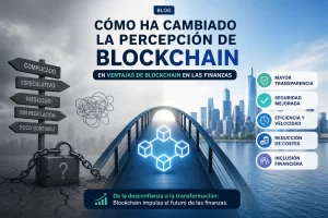 cómo ha cambiado la percepción de blockchain en Ventajas de blockchain en las finanzas&nbsp;Hispamer Noticias