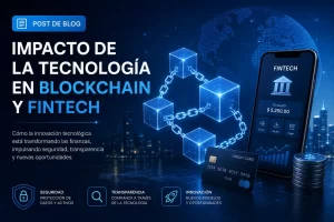 impacto de la tecnología en Blockchain y fintech&nbsp;Hispamer Noticias