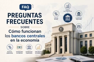 preguntas frecuentes sobre Cómo funcionan los bancos centrales en la economía&nbsp;Hispamer Noticias