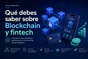 qué debes saber sobre Blockchain y fintech&nbsp;Hispamer Noticias