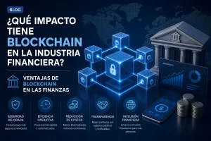 qué impacto tiene blockchain en la industria financiera Ventajas de blockchain en las finanzas&nbsp;Hispamer Noticias