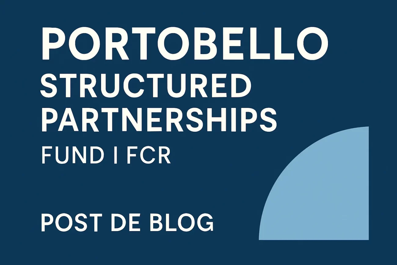 PORTOBELLO-STRUCTURED-PARTNERSHIPS-FUND-I-FCR - Hispamer Noticias PORTOBELLO STRUCTURED PARTNERSHIPS FUND I FCR Hispamer Noticias