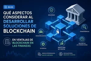 qué aspectos considerar al desarrollar soluciones de blockchain en Ventajas de blockchain en las finanzas&nbsp;Hispamer Noticias