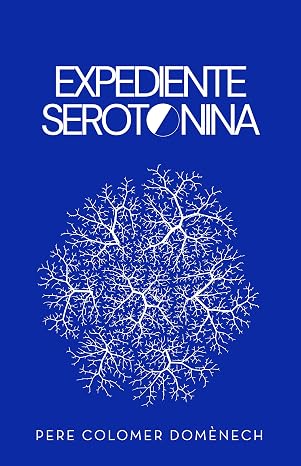 Cuando un caso policial se convierte en una pregunta sobre las personas. 'Expediente Serotonina', de Pere Colomer Domènech - Hispamer Noticias Cuando un caso policial se convierte en una pregunta sobre las personas. 'Expediente Serotonina', de Pere Colomer Domènech Hispamer Noticias